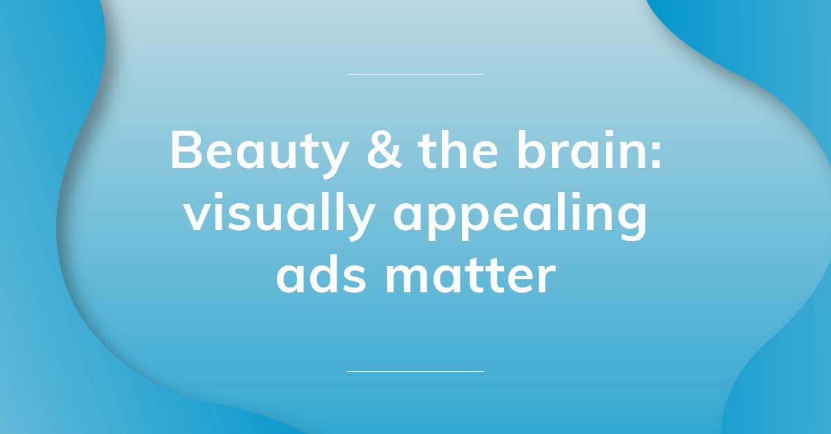 The Beauty And The Brain Novel Beauty & The Brain: Visually Appealing Ads Matter | Adacado Blog