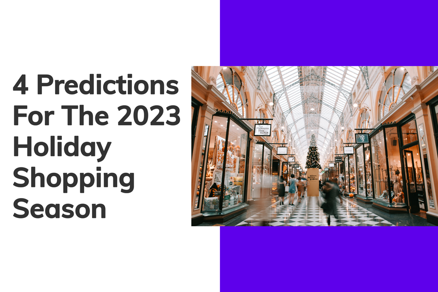 4 Predictions For The 2023 Holiday Shopping Season Adacado Blog
